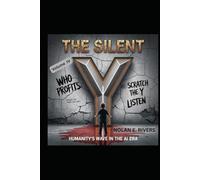 The Silent Y: Humanity's Wave in the AI Era: Volume IV