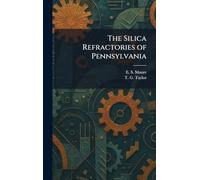 The Silica Refractories of Pennsylvania