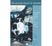 The Silicon Valley of Dreams: Environmental Injustice, Immigrant Workers, and the High-Tech Global Economy: 31 (Critical America)