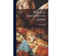 The Silk Industry of Japan