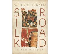 The Silk Road : A New History