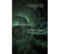 The Silk Road: A Novel