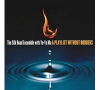 The Silk Road Ensemble with Yo-Yo Ma - A Playlist Without Borders