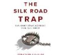 The Silk Road Trap