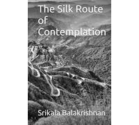 The Silk Route of Contemplation