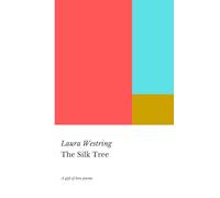 The Silk Tree: A gift of love poems
