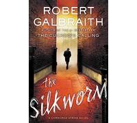 The Silkworm: 2 (Cormoran Strike Novel)