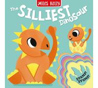 The Silliest Dinosaur: Vibrant first concept board books for toddlers to manipulate - the perfect introduction to books for children aged 2 and above. (Stamp Stomp)