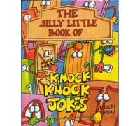 The Silly Little Book of Knock Knock Jokes