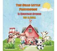 The Silly Little Farmhouse: A Bedtime Story: 1 (Bedtime Stories)