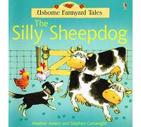 The Silly Sheepdog (Farmyard Tales)