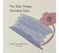 The Silly Things Grandma Says