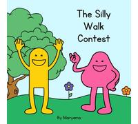 The Silly Walk Contest: A Funny Story for Kids About Friendship and Giggles.: A playful picture book for children ages 4-8 to laugh, move, and imagine together.