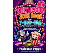 The Sillylicious Joke Book for 7-Year-Olds: Rhyme Riddles, Knock-Knocks, Would You Rather, Tongue Twisters & Laugh-Out-Loud Fun (Young Explorer Series)