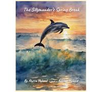 The Sillymander's Spring Break (Sillymander Tales)