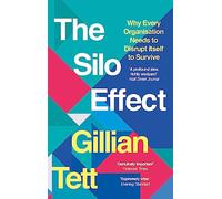 The Silo Effect: Why Every Organisation Needs to Disrupt Itself to Survive