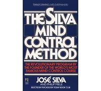 The Silva Mind Control Method [Mass Market Paperback] [1991] Silva JR, Jose