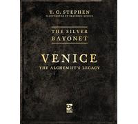 The Silver Bayonet: Venice: The Alchemist's Legacy