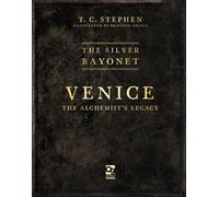 The Silver Bayonet: Venice: The Alchemist's Legacy