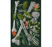 The Silver Bones of Frances Winter