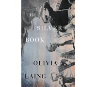 The Silver Book by Olivia Laing (English) Paperback Book
