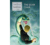 The Silver Chair (The Chronicles of Narnia, 6)