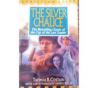 The silver chalice: A story of the cup of the Last Supper