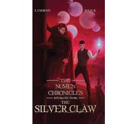 The Silver Claw: The Numen Chronicles Interlude Story: 5.5 (The Numen Chronicles [No Accent Edition])
