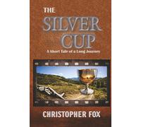 The Silver Cup: A Short Tale of a Long Journey