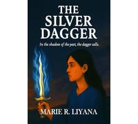 The Silver Dagger (The Legacy of Mahsuri)