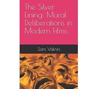 The Silver Lining: Moral Deliberations in Modern Films