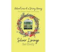 The Silver Linings (Adventures of a Shiny: Hiney Trailer Trash Chronicles)