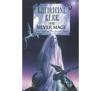The Silver Mage (Deverry Silver Wyrm 4) by Katharine Kerr (2010-09-30)