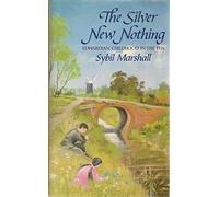 The Silver New Nothing Edwardian Childhood in the Fens