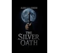 The Silver Oath: The First Sealing (Patrick Godfrey Chronicles)