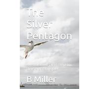 The Silver Pentagon: A Heartwarming Tale of Friendship, Chaos, and Starting Over (The Silver Triangle Series)