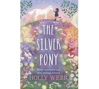 The Silver Pony (Summer Wildlife Stories)