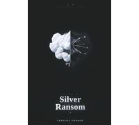 THE SILVER RANSOM: The Sovereign Debt - Book Two (THE GILDED TITHE: The Sovereign Debt Book 1)