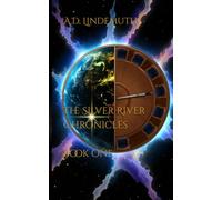 The Silver River Chronicles: Book One