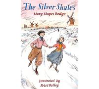 The Silver Skates : Illustrated by Peter Bailey