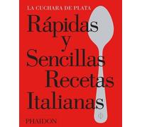 The Silver Spoo Rápidas Y Sencillas Recetas Italianas (th (Hardback) (US IMPORT)