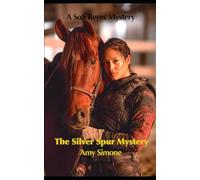 The Silver Spur Mystery: A Sofi Reyes Mystery