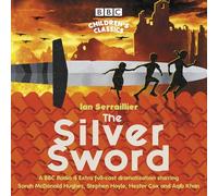 The Silver Sword – BBC Radio – Full-cast dramatisation