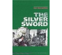 The Silver Sword: Stage 4 (Oxford Bookworms, Green S.)