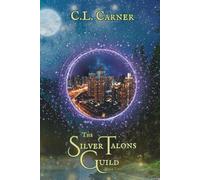 The Silver Talons Guild: Book Two