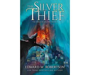 The Silver Thief: Volume 2 (The Cycle of Galand)