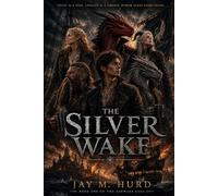 The Silver Wake (The Ashwake Saga)