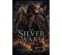 The Silver Wake (The Ashwake Saga)