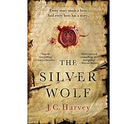 The Silver Wolf: Historical Writers' Association Debut Crown 2022 Longlisted (Fiskardo's War)