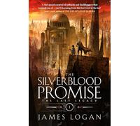 The Silverblood Promise : The Last Legacy Book 1